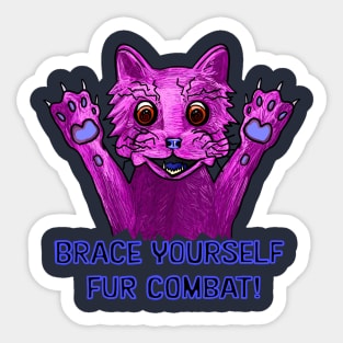 Brace Yourself Fur Combat Crazed Cat Sticker